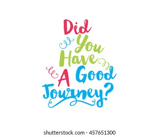 did you have a journey script typography typographic creative writing text image 2