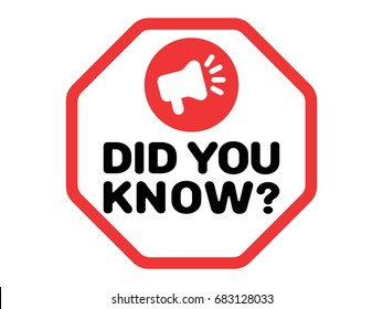 Did You Know badge vector with stop sign and megaphone icon. "Did you know?" flat illustration isolated on white.