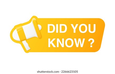 DId you know Banner with megaphone icon. Flat vector illustration on white background.