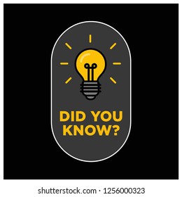 Did You Know with Bulb Icon Vector Illustration