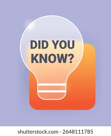 Did you know electric bulb glass morphism label. Advertising vector element