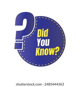 Did you know fun fact question icon illustration design, Have you heard yet sign illustration template, Do you know explanation and education sign