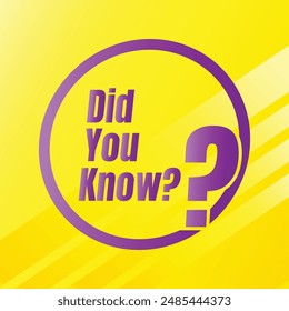 Did you know fun fact question icon illustration design, Have you heard yet sign illustration template, Do you know explanation and education sign