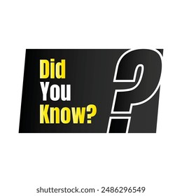 Did you know fun fact question icon illustration design, Have you heard yet sign illustration template, Do you know explanation and education sign