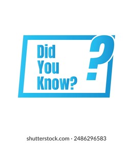 Did you know fun fact question icon illustration design, Have you heard yet sign illustration template, Do you know explanation and education sign