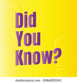 Did you know fun fact question icon illustration design, Have you heard yet sign illustration template, Do you know explanation and education sign