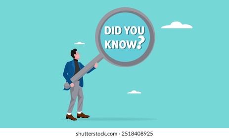 did you know, fun fact, expert information, explanation or solution, idea or advice message, useful knowledge or wisdom, useful tip, man carrying magnifying glass with did you know text