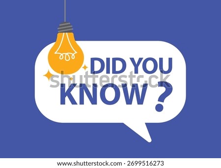 Did you know, fun fact, idea or advice message, useful tips concept