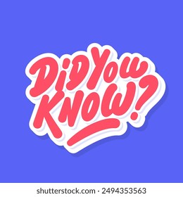 Did you know. Handwritten vector lettering banner.