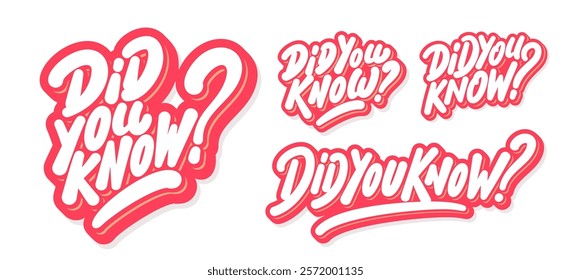 Did you know. Handwritten vector lettering stickers set. Four design variants.