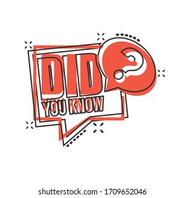 Did You Know icon in comic style. Question mark cartoon vector illustration on white isolated background. Attention banner splash effect business concept.