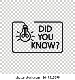 Did You Know icon in flat style. Question mark vector illustration on white isolated background. Attention banner business concept.