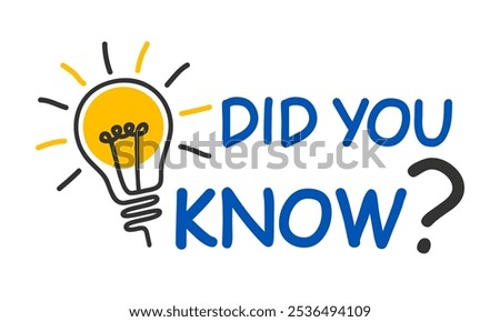 Did you know, idea or advice message, useful tips, fun fact with light bulb