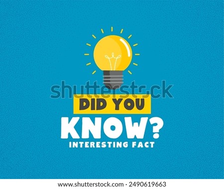 did you know idea concept template with light bulb design vector