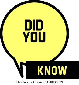 Did you know the label design in black and yellow. Vector illustration. suitable for education and business