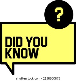 Did you know the label design in black and yellow. Vector illustration. suitable for education and business