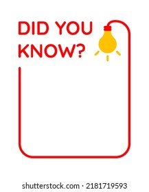Did You Know label design with a light bulb. Interesting facts about education, business and advertising. Did you know? frame and bulb, idea box. Web interface infographic, flat design element.