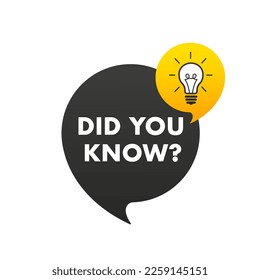 Did You Know label design with light bulb and rays. Logo design. Quick tips, top tricks, interesting facts, tooltip, advice and idea for business, education and advertising. Vector illustration