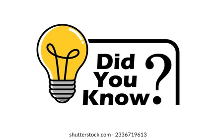 Did You Know label design with light bulb. Did You Know sign illustration vector.