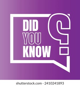 Did You Know label design idea concept. Did you know sign logo design. Do you know Vector illustration.