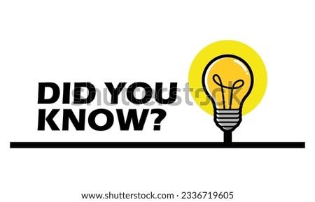 Did You Know label design with light bulb. Did You Know sign illustration vector.