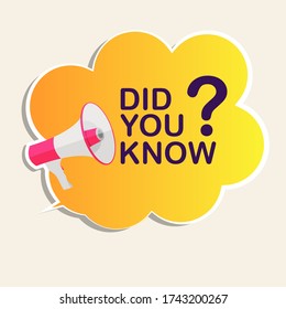 Did you know label sticker with speech bubble and megaphone. Vector Illustration EPS10