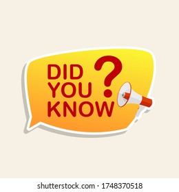 Did you know label sticker with speech bubble and megaphone. Vector Illustration EPS10