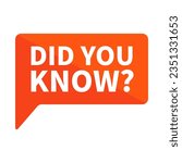 Did You Know In Orange Rectangle Shape For Information

