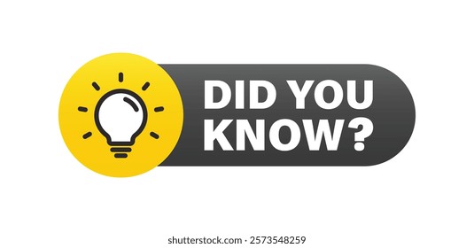 Did you know question design illustration with light bulb icon symbol. Did you know vector sign, Did you know fun fact question icon. Vector illustration