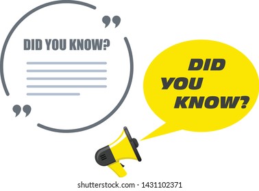 Did you know quotation - speech bubble with excerpt, fact banner and megaphone
