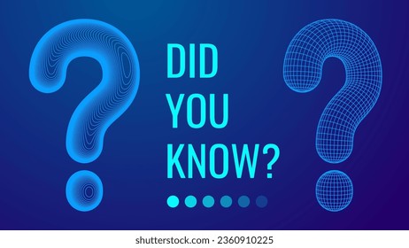 Did You Know Sign. 3D Question Mark Particles Mesh Grid. Ask Symbol. Help Support, FAQ Problem Symbol, Think Education Concept. Vector Illustration.