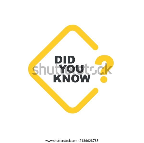 Did You Know Sign On White: เวกเตอร์สต็อก (ปลอดค่าลิขสิทธิ์) 2186628785 ...