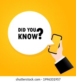 Did you know. Smartphone with a bubble text. Poster with text Did you know. Comic retro style. Phone app speech bubble. Vector EPS 10. Isolated on background