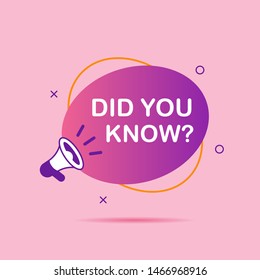 Did you know speech bubble with megaphone