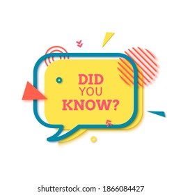 Did you know speech bubble in paper cut style. Quiz show sticker in memphis retro style. 80s 90s banner with geometric shapes. Vector illustration with yellow label and blue frame on white backgound