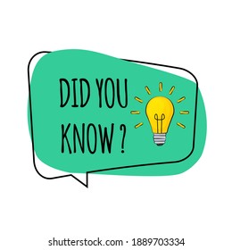 Did you know Speech Bubble Background with Idea Light Bulb Icon Vector Illustration