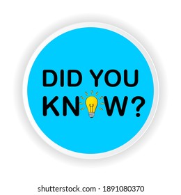 Did you know Speech Bubble Background with Idea Light Bulb Icon Vector Illustration