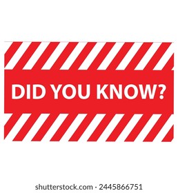 Did you know speech bubble on white background, vector illustration