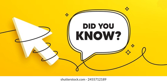 Did you know tag. Continuous line chat banner. Special offer question sign. Interesting facts symbol. Did you know speech bubble message. Wrapped 3d cursor icon. Vector