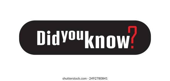 did you know text information sign