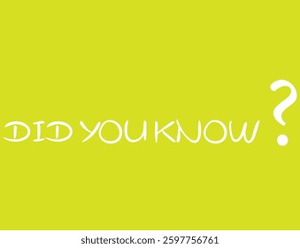 did you know text information sign