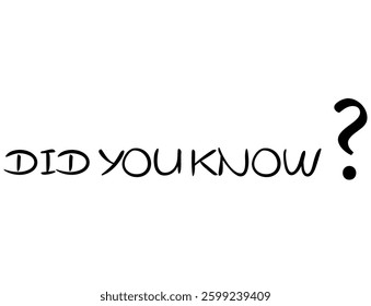 did you know text information sign