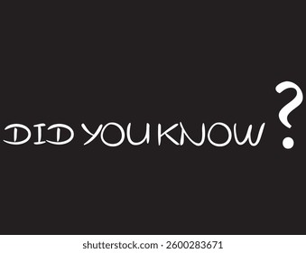 did you know text information sign