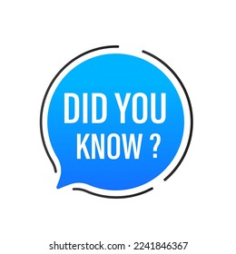Did you know the text in the lightbulb and ray popup hint message. Logo design. Banner for education, business, advertising. Question banner or wisdom ask information sign. Vector illustration
