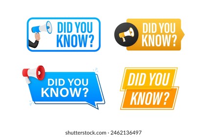 Did You Know text with Megaphone label set. Megaphone in hand promotion banner. Marketing and advertising