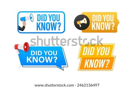 Did You Know text with Megaphone label set. Megaphone in hand promotion banner. Marketing and advertising