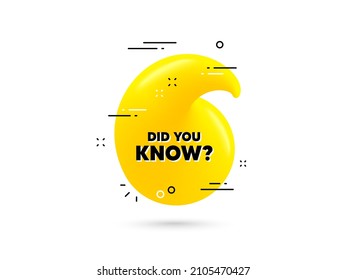 Did you know text. Yellow 3d quotation bubble. Special offer question sign. Interesting facts symbol. Did you know minimal talk quote. 3d quotation mark with message. Vector