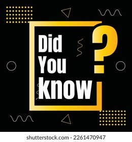 Did you know vector sign, did you know question design illustration