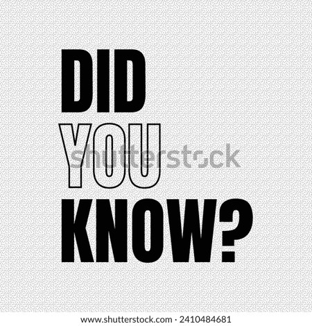 Did you know vector sign, did you know question design illustration