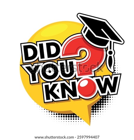 Did you know. Web banner, idea box, quote for interesting fact with academic cylinder and question mark. Vector in comic book style on transparent background
